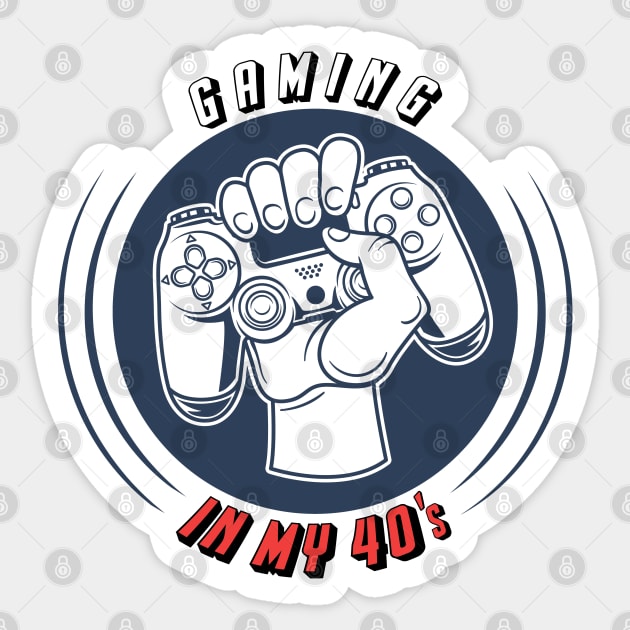 Gaming in my 40s - Gaming Addict Sticker by Qkibrat